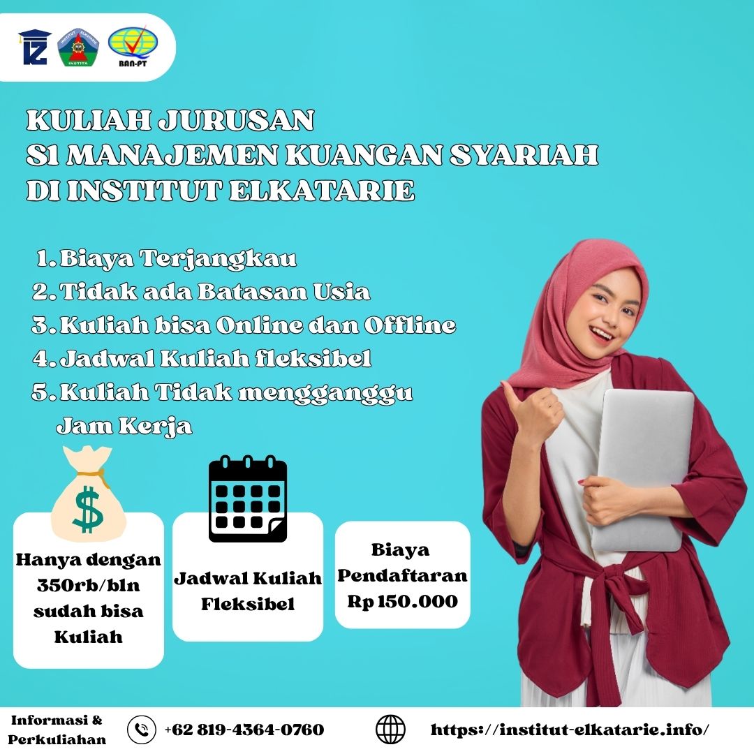 Kuliah Jurusan S1 Manajemen Keuangan Syariah dengan Biaya Terjangakau di Institut ElKatarie