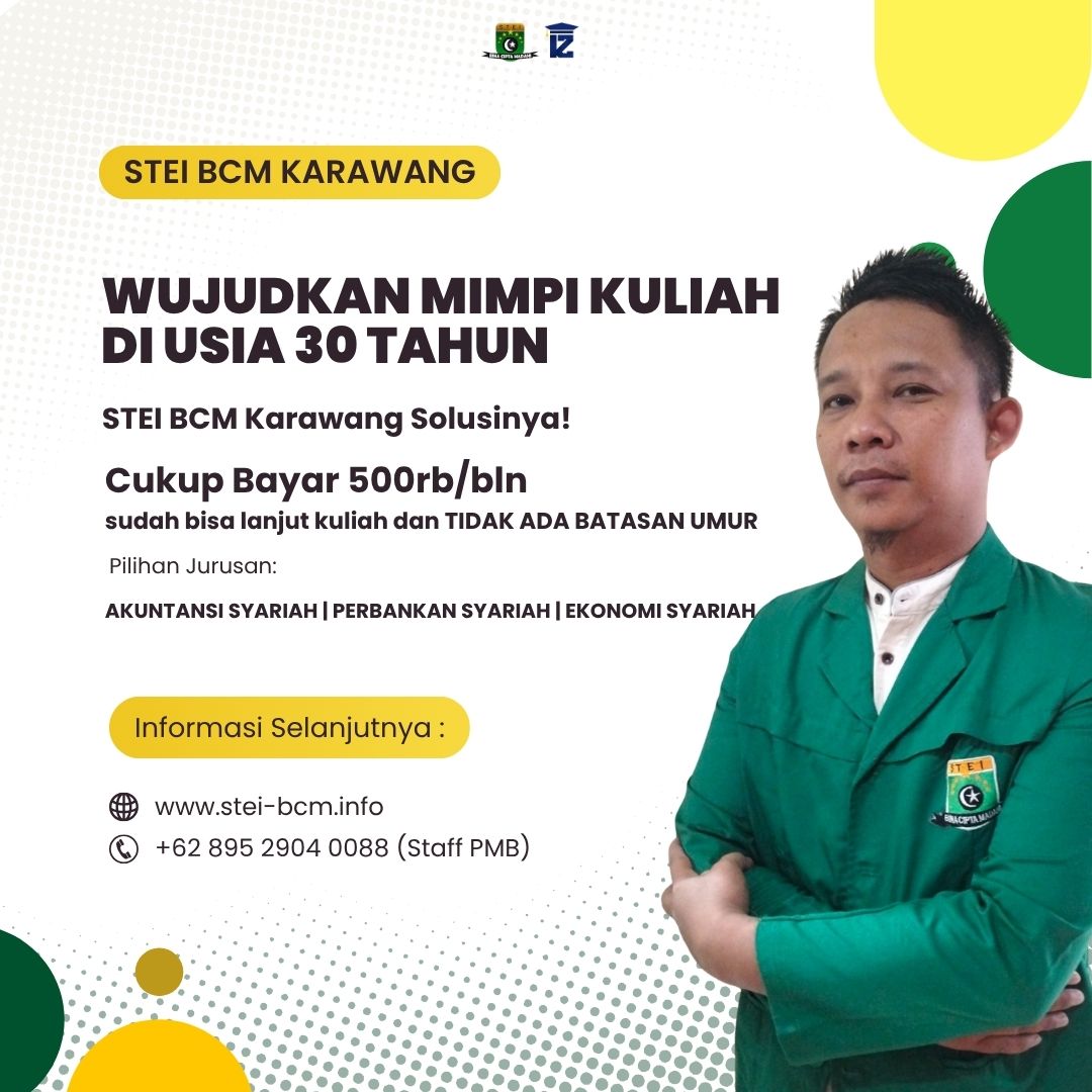 Wujudkan Mimpi Kuliah di Usia 30 Tahun di STEI BCM Karawang
