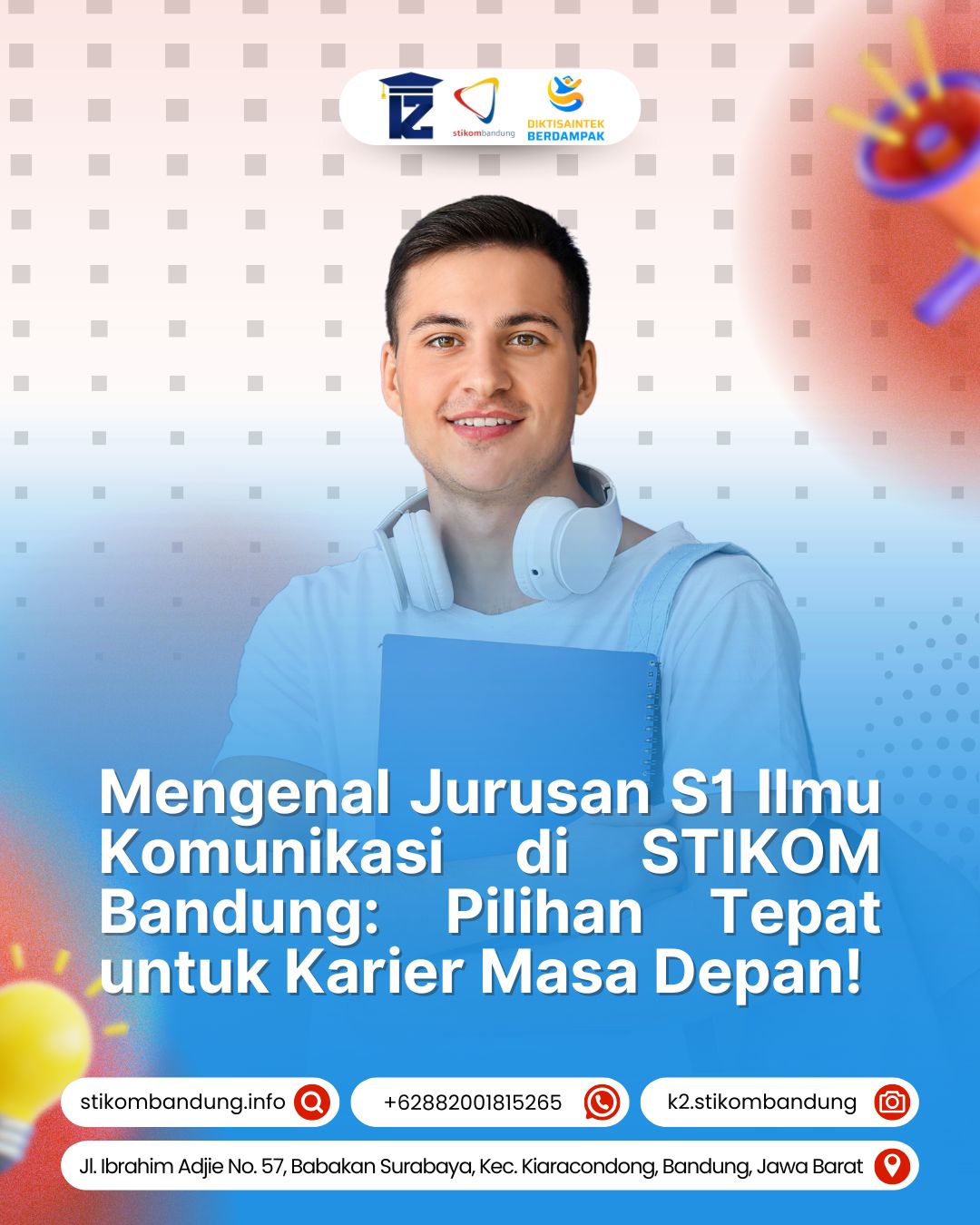 Jurusan S1 Ilmu Komunikasi di STIKOM Bandung: Pilihan Tepat untuk Karier Masa Depan