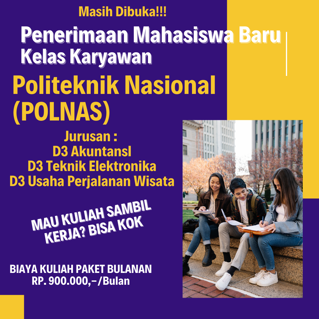 Kuliah Bisa Sambil Kerja Di Politeknik Nasional