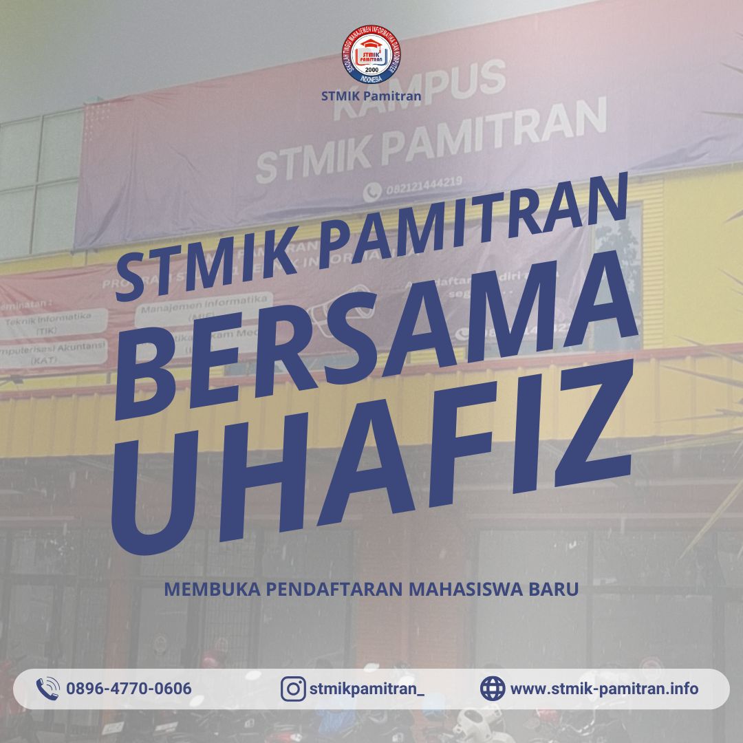 STMIK Pamitran bersama UHAFIZ Membuka Pendaftaran Mahasiswa Baru