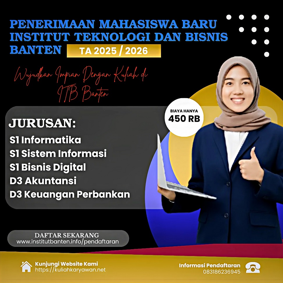 Pendaftaran Mahasiswa Baru ITB Banten Sudah di Penghujung, Ayo Buruan Daftar