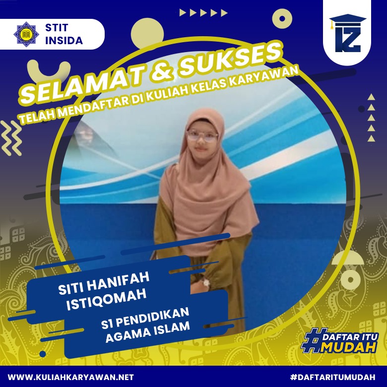 Hallo Siti Hanifah Mahasiswa Baru STIT INSIDA 
