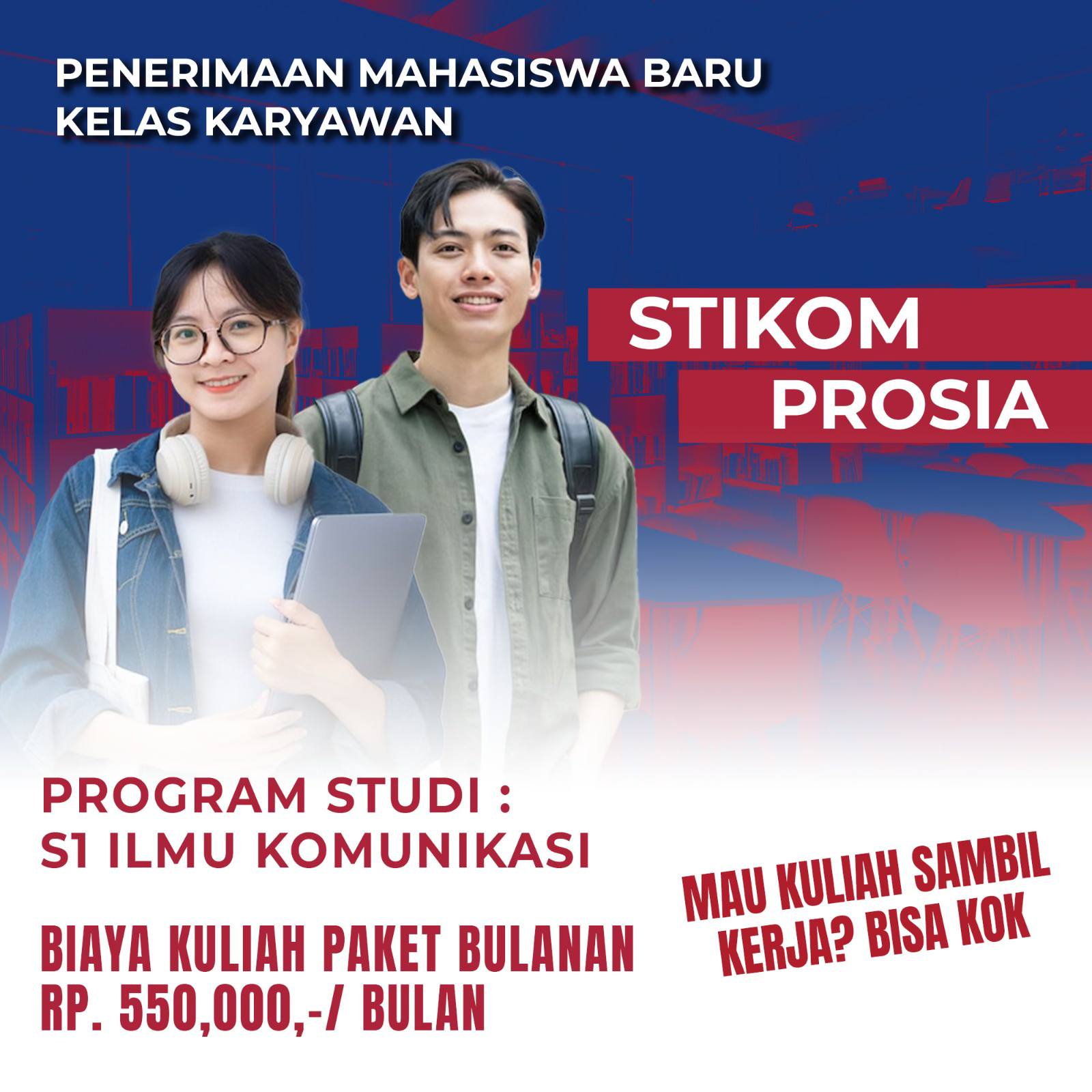 Sibuk Bekerja Tapi Ingin Kuliah STIKOM PROSIA solusinya
