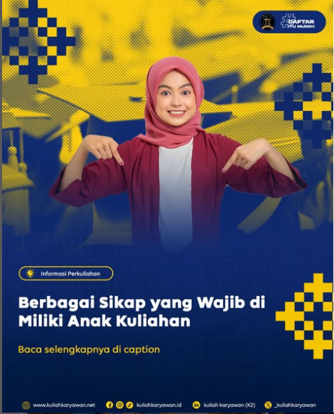 Berbagai Sikap yang Wajib di Miliki Anak Kuliahan