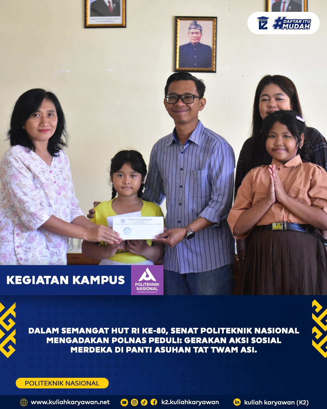 Politeknik Nasional Melakukan Gerakan Aksi Sosial Merdeka yang dilaksanakan di Panti Asuhan Tat Twam