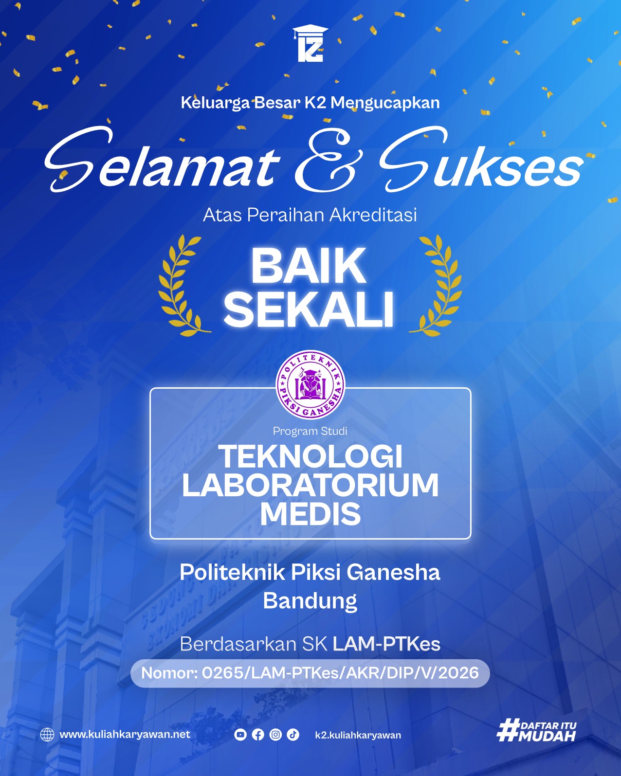 Akreditasi Baik Sekali Berhasil Diraih Prodi Teknologi Laboratorium Medis Piksi Ganesha Bandung