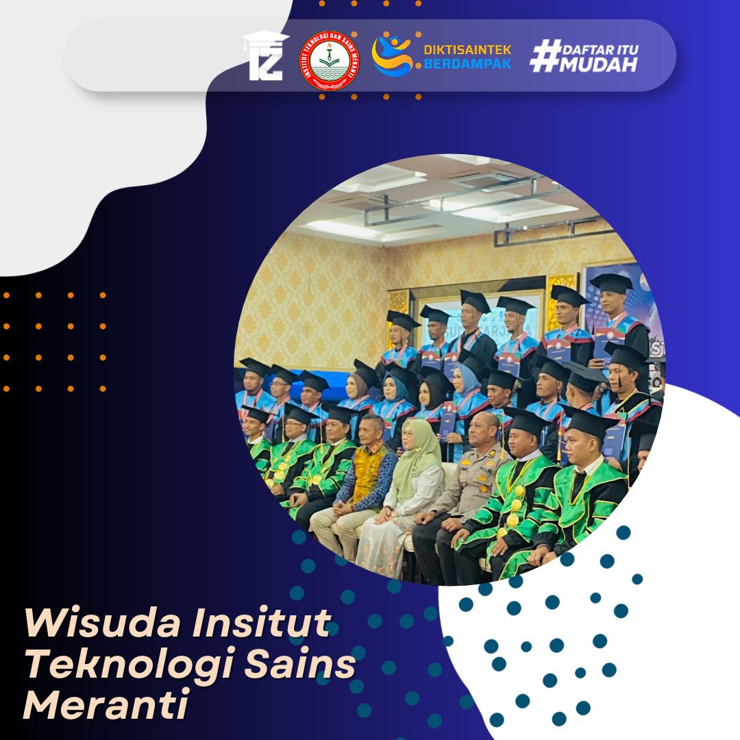 Wisuda Insitut Teknologi Sains Meranti