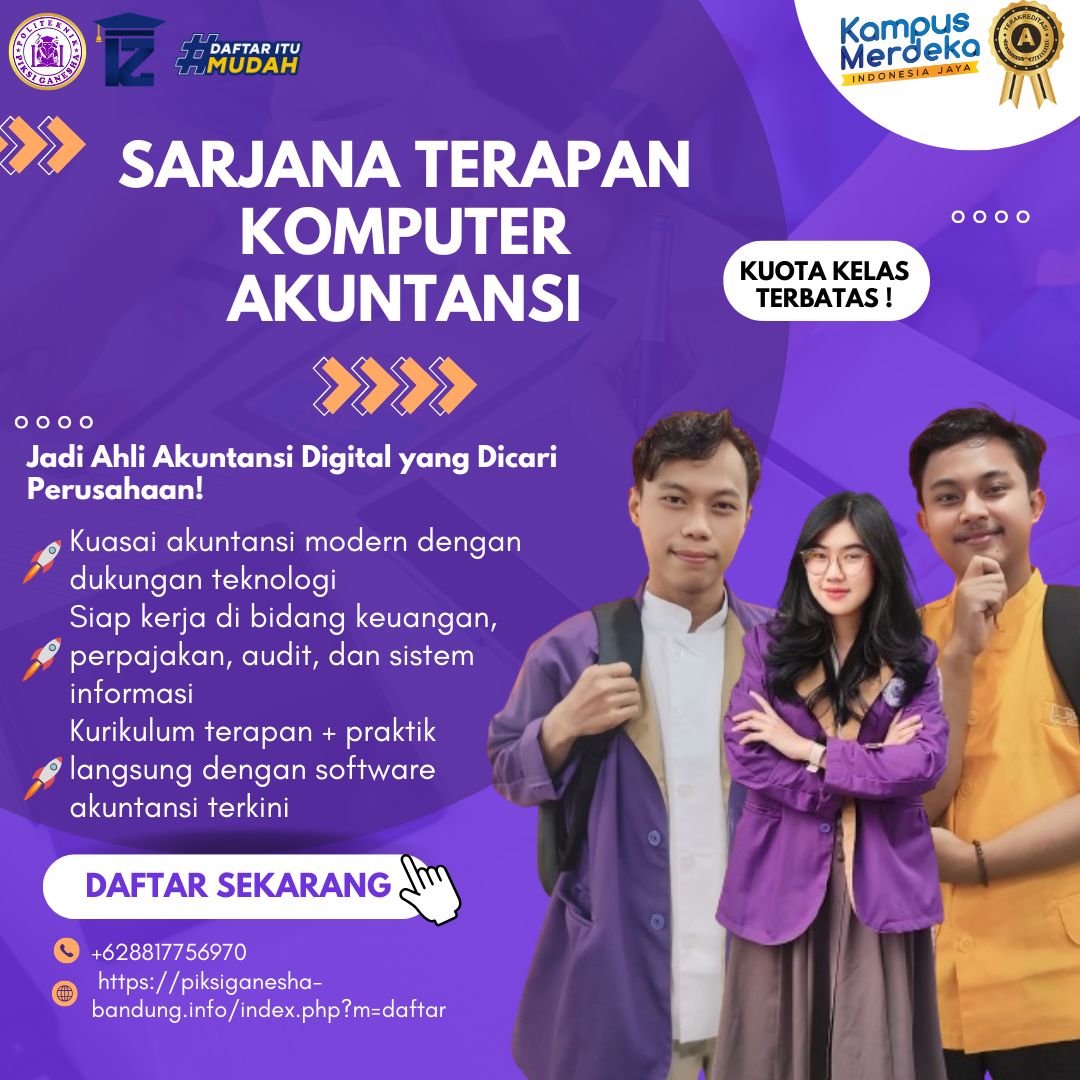 Menjadi Ahli di Dua Dunia: Komputer dan Akuntansi dalam Satu Jurusan Unggulan Piksi Ganesha Bandung