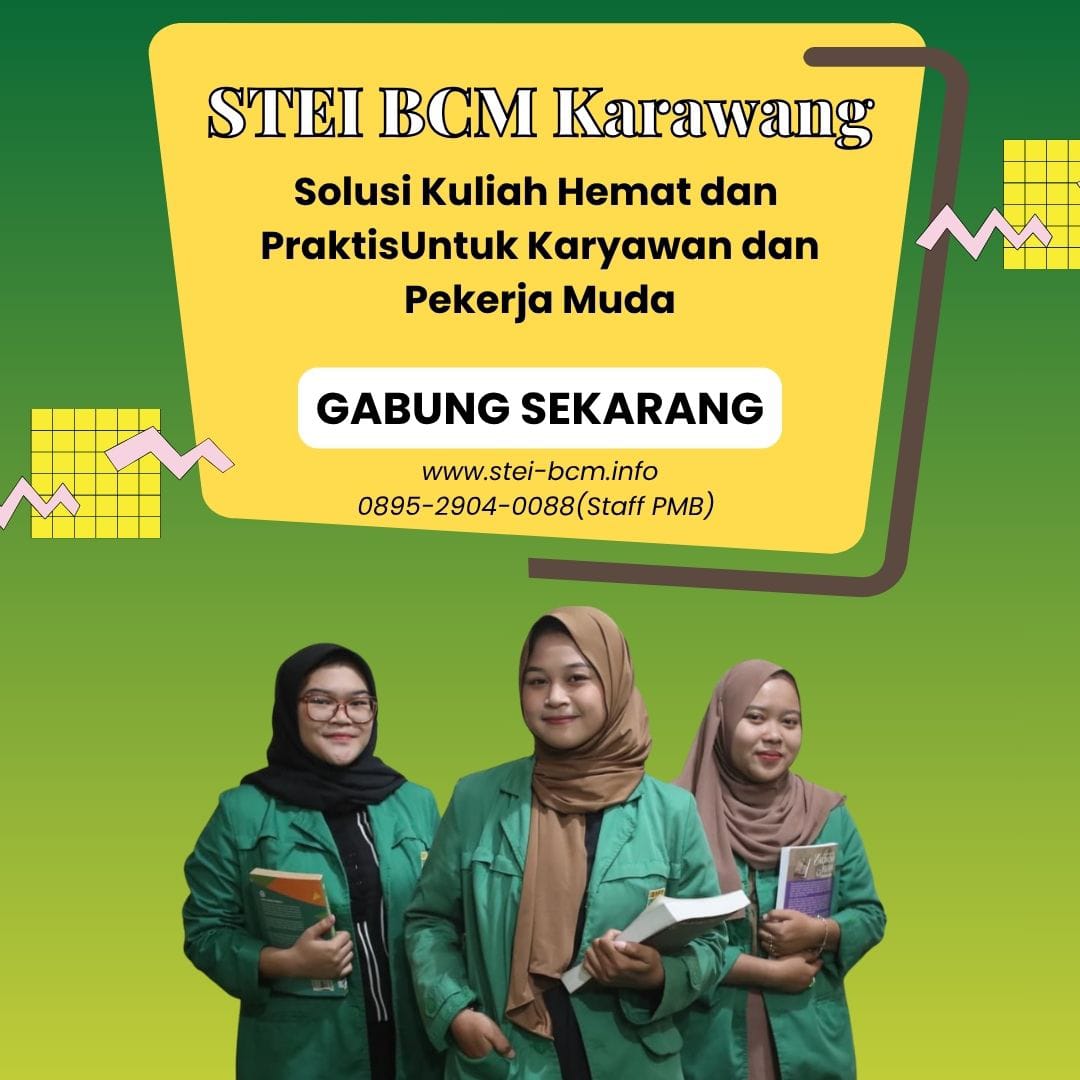 STEI BCM Karawang solusi kuliah hemat dan praktis untuk karyawan dan pekerja muda