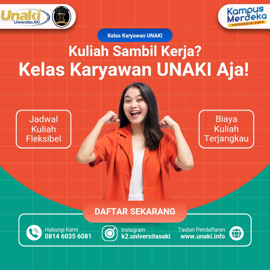 Kelas Karyawan UNAKI Solusi Kuliah Sambil Bekerja