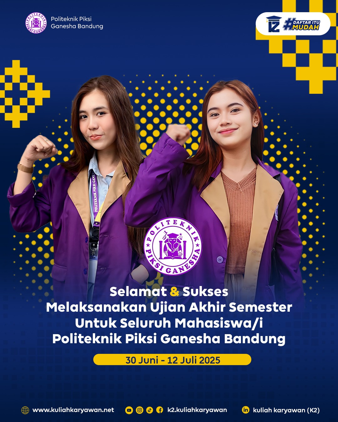 Selamat dan Sukses UAS Politeknik Piksi Ganesha Bandung. Semangat Mahasiswa Hadapi Ujian Semester.