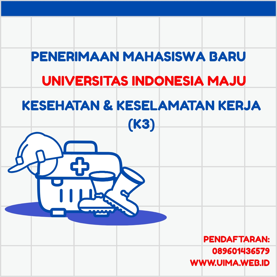 Kuliah S1 Keselamatan Dan kesehatan Kerja K3 Sambil Bekerja Di Universitas Indonesia Maju