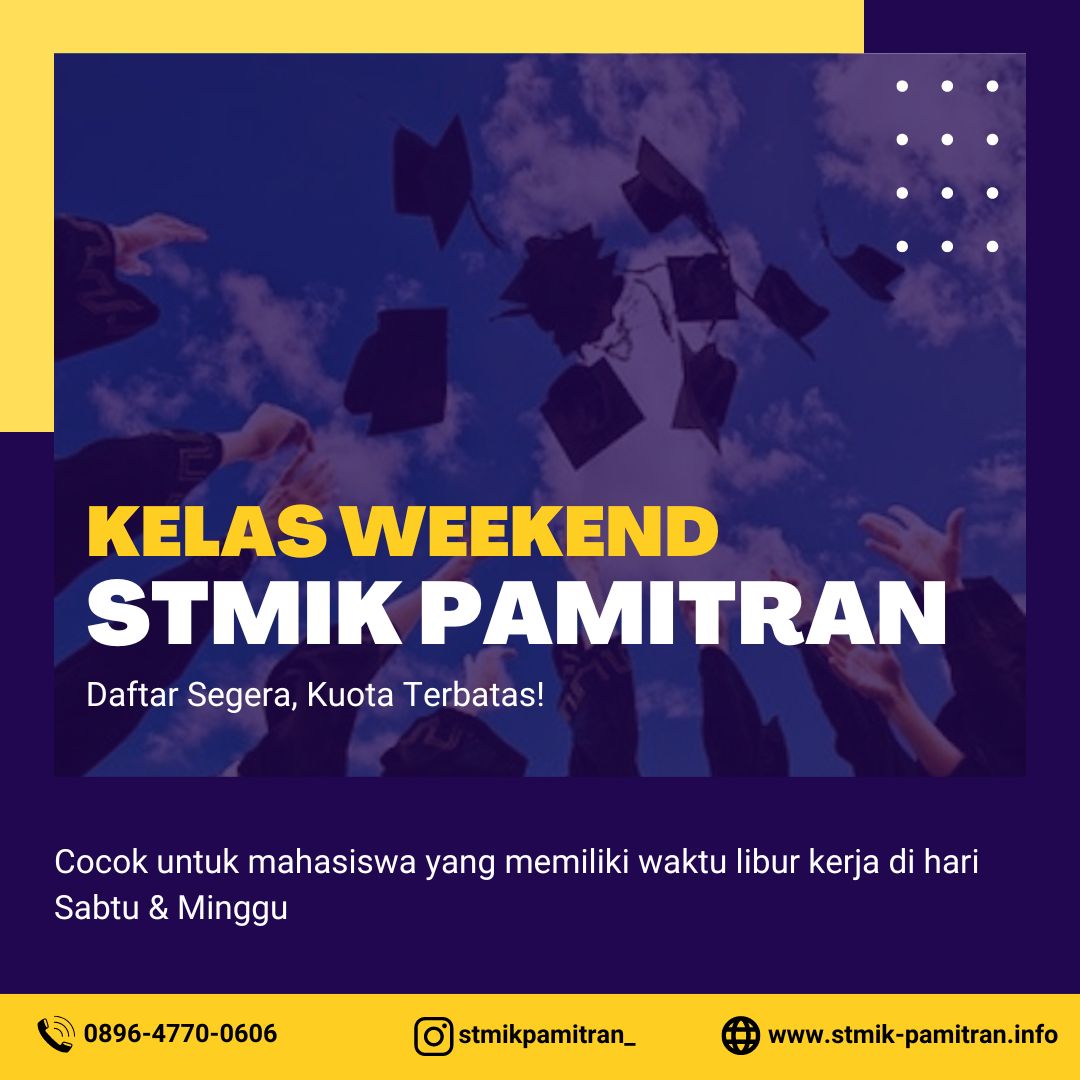 Kuliah Hanya Sabtu dan Minggu di STMIK Pamitran Karawang