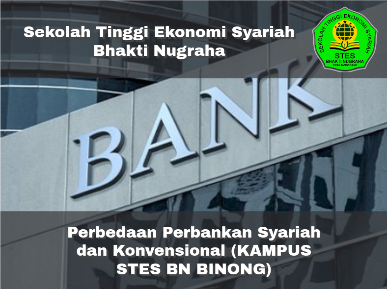 Perbedaan Perbankan Syariah dan Konvensional Kampus STESBN Binong
