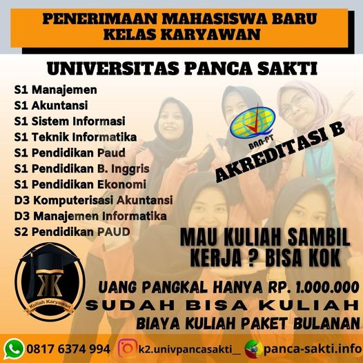 2 Program Studi Paling Banyak Peminat Di Universitas Panca Sakti Wilayah Cikarang