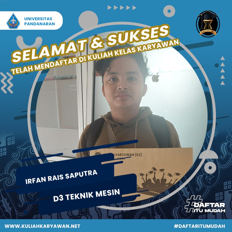 Selamat Dan Sukses IRFAN RAIS SAPUTRA Telah Mendaftar Di Kuliah Karyawan UNIVERSITAS PANDANARAN