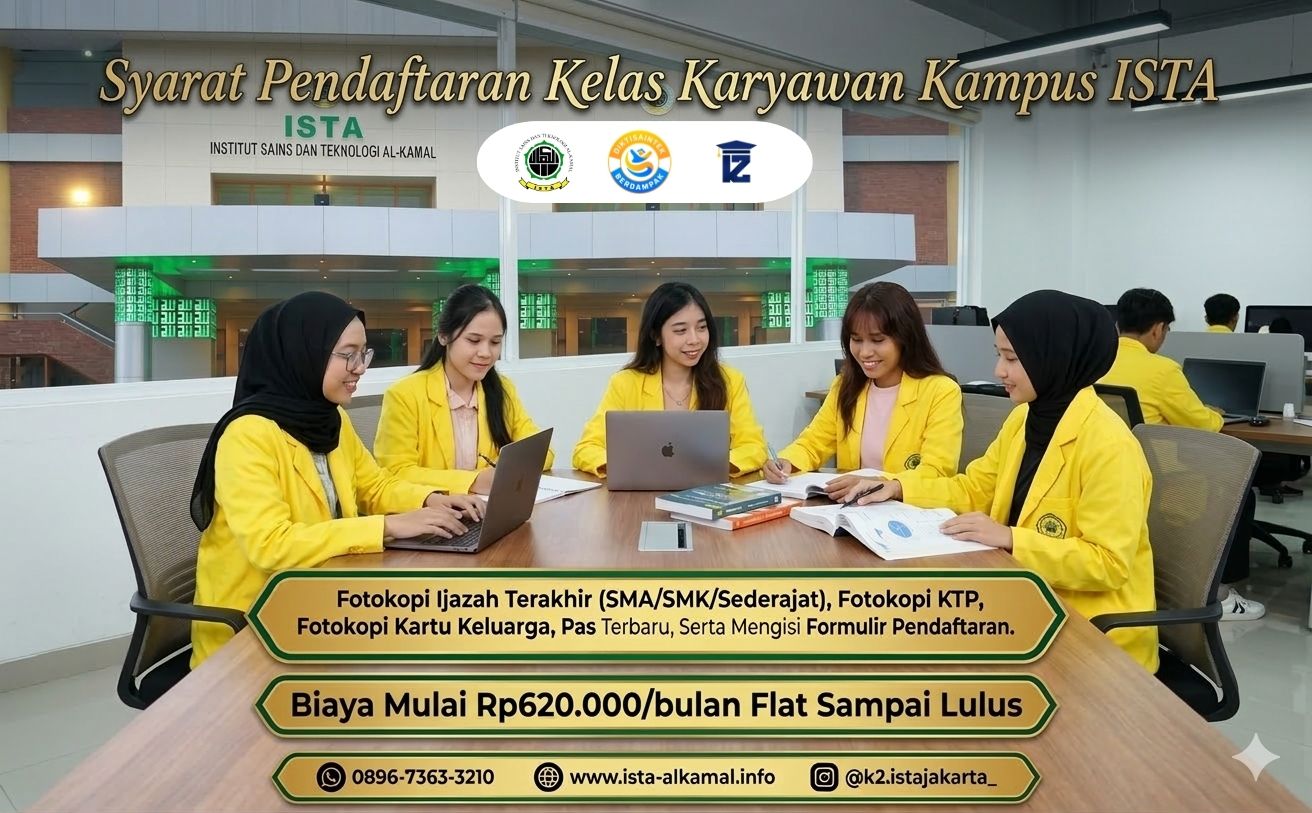 Syarat Pendaftaran Kelas Karyawan di Kampus ISTA Kedoya Jakarta Barat