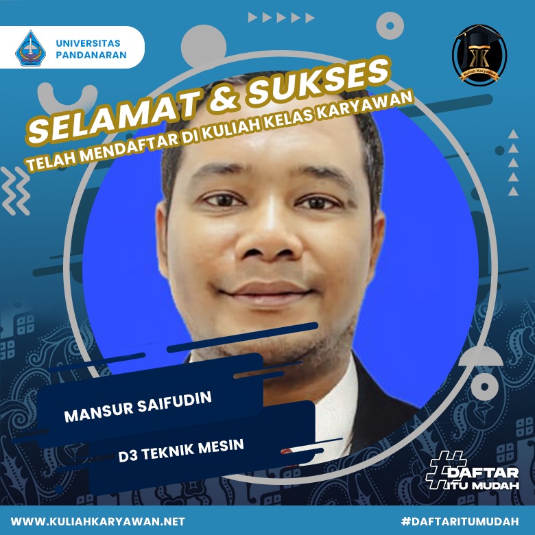 Selamat dan Sukses MANSUR SAIFUDIN Telah mendaftar di kampus Universitas Pandanaran