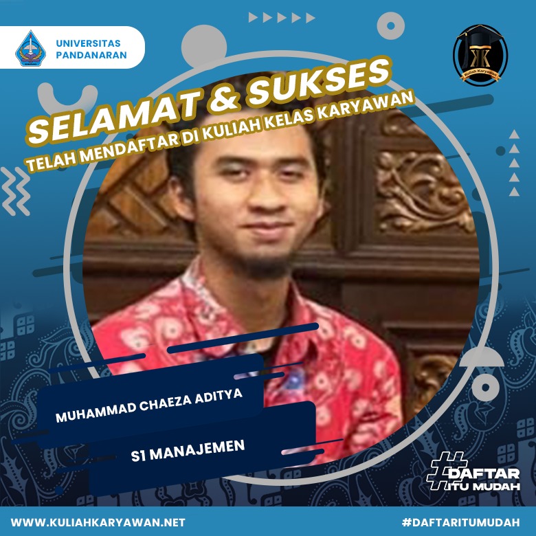 Selamat dan Sukses MUHAMMAD CHAEZA ADITYA Telah mendaftar di kampus Universitas Pandanaran