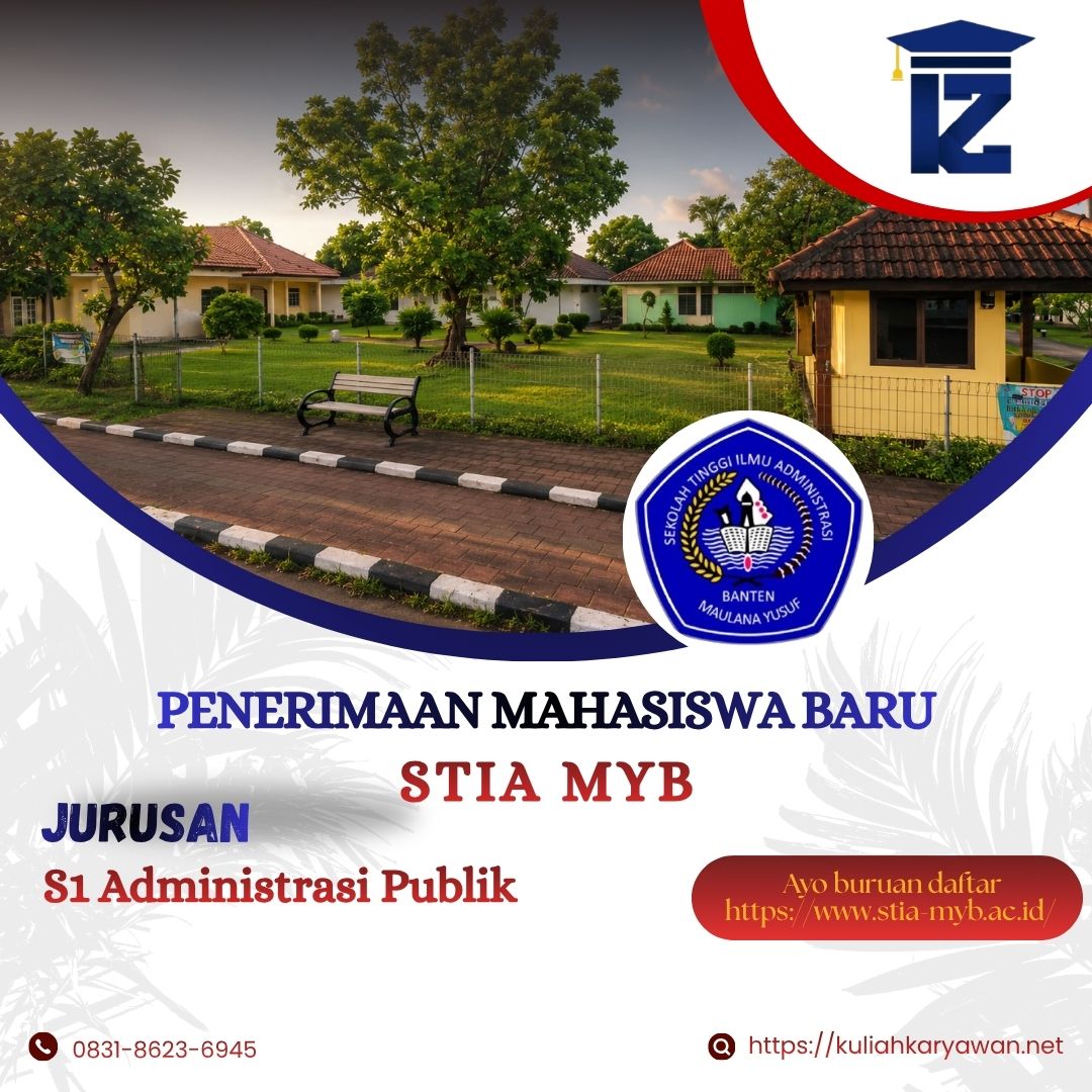 STIA MYB Kampus dengan Jurusan S1 Administrasi Publik Jadwal Kuliah Fleksibel di Banten