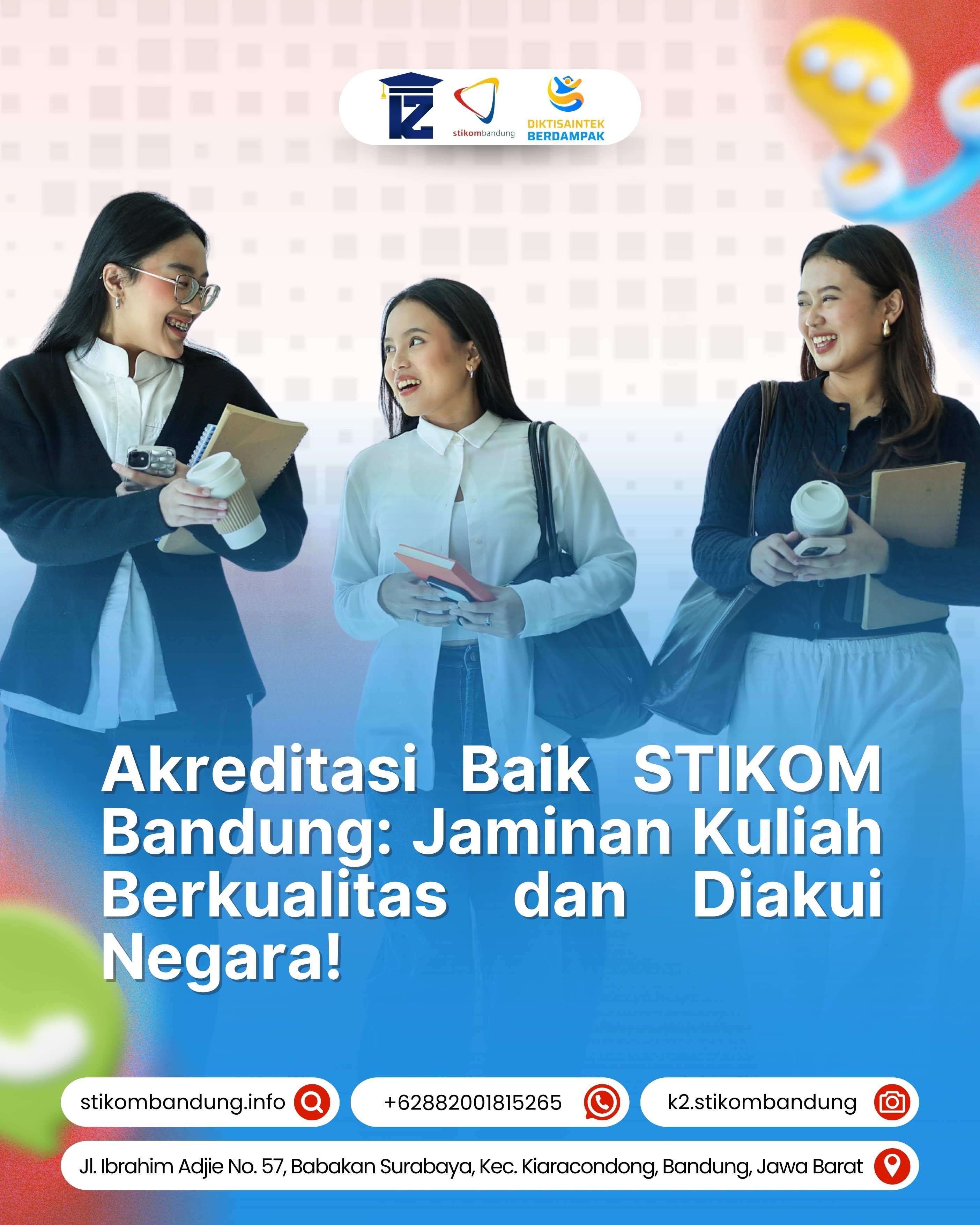 Akreditasi Baik STIKOM Bandung Jaminan Kuliah Berkualitas dan Diakui Negara