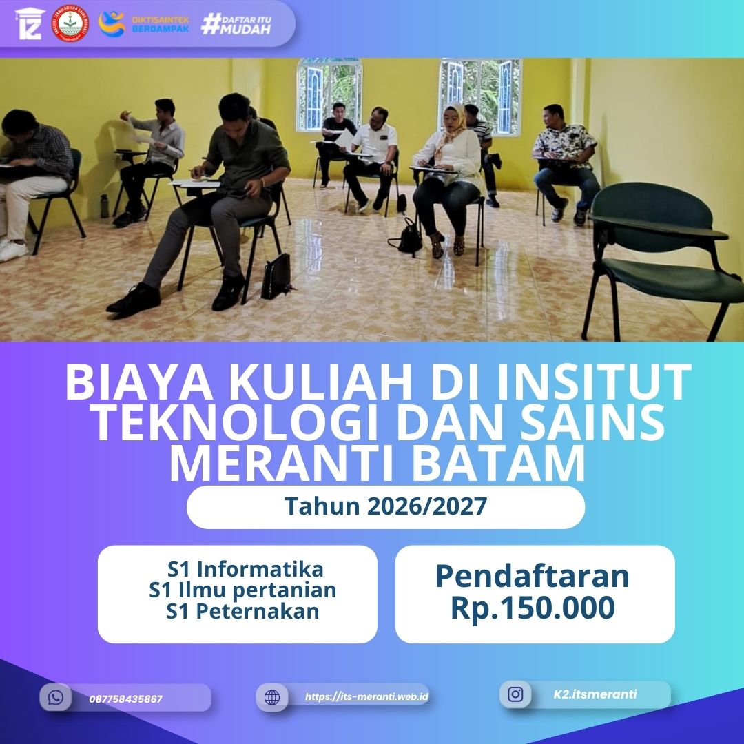Biaya Kuliah Di Insitut Teknologi Dan Sains Meranti Batam