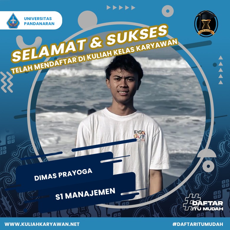Selamat Dan Sukses DIMAS PRAYOGA Telah Mendaftar Di Kuliah Karyawan UNIVERSITAS PANDANARAN