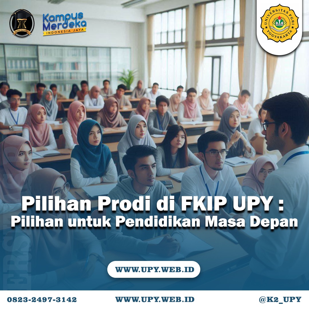 Pilihan Prodi di FKIP UPY:  Pilihan untuk Pendidikan Masa Depan