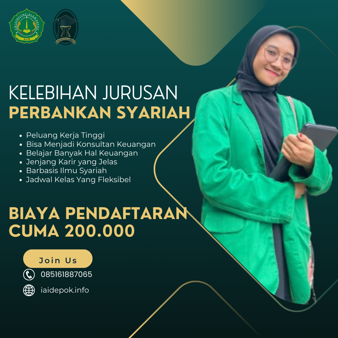 Alasan dan Kelebihan Jurusan Perbankan Syariah di Universitas Islam Depok 