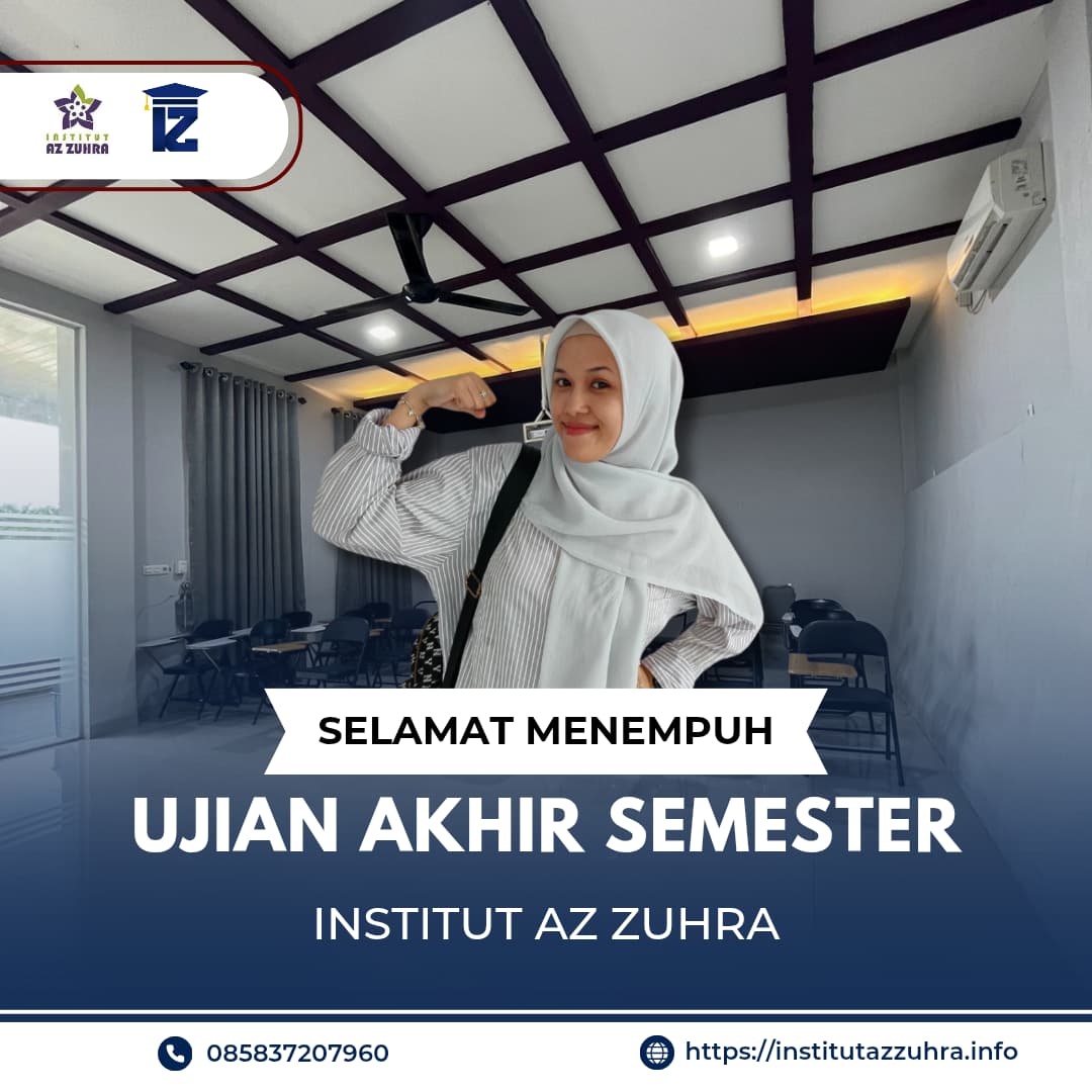 Selamat Menjalani UAS Semester Genap Mahasiswa Institut Az Zuhra