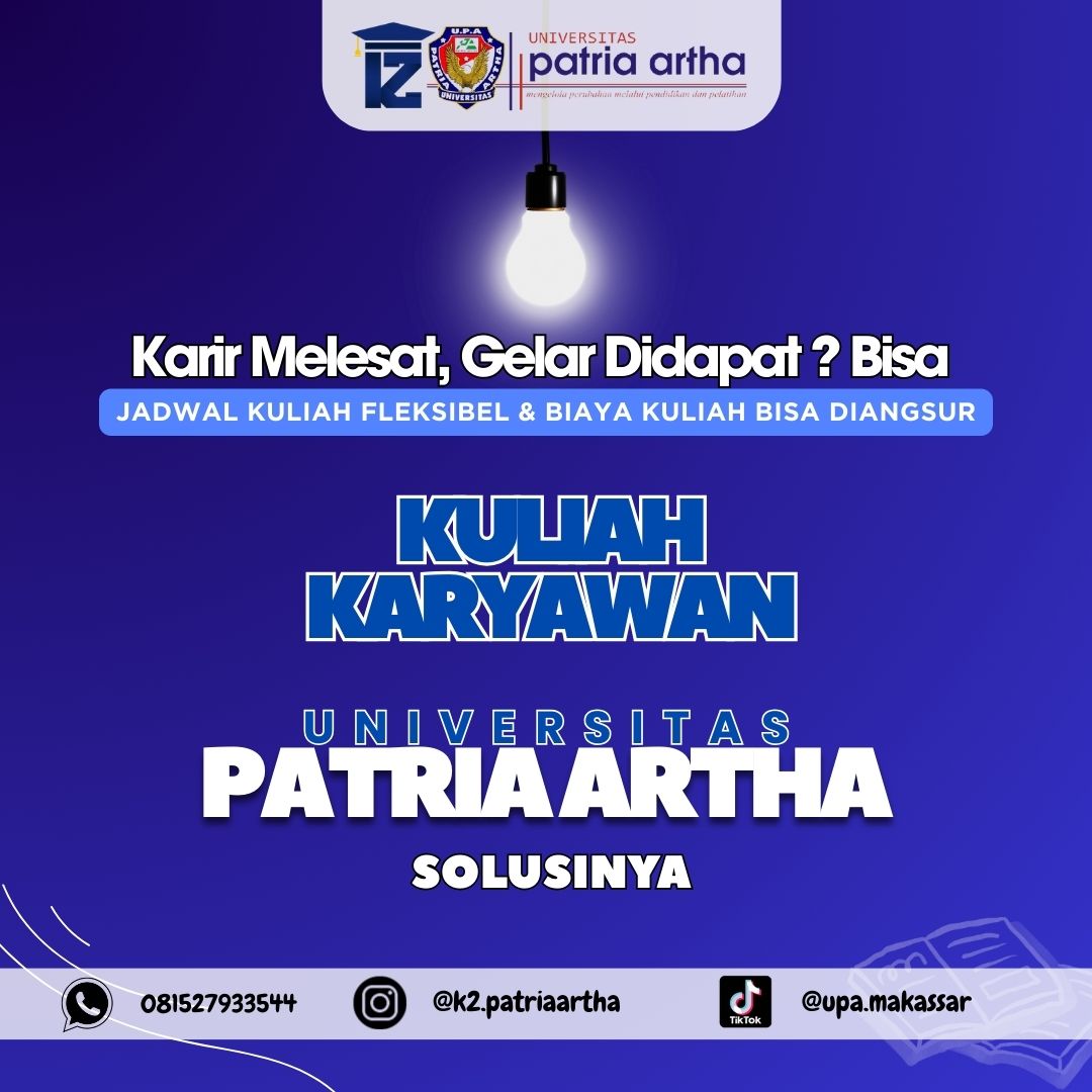 Kelebihan kuliah karyawan  di Universitas Patria Artha