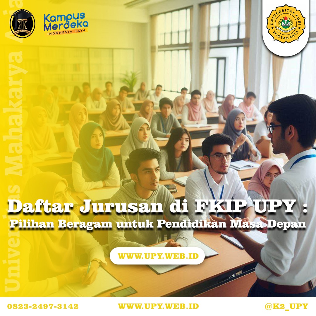 Daftar Jurusan di FKIP UPY:  Pilihan Beragam untuk Pendidikan Masa Depan
