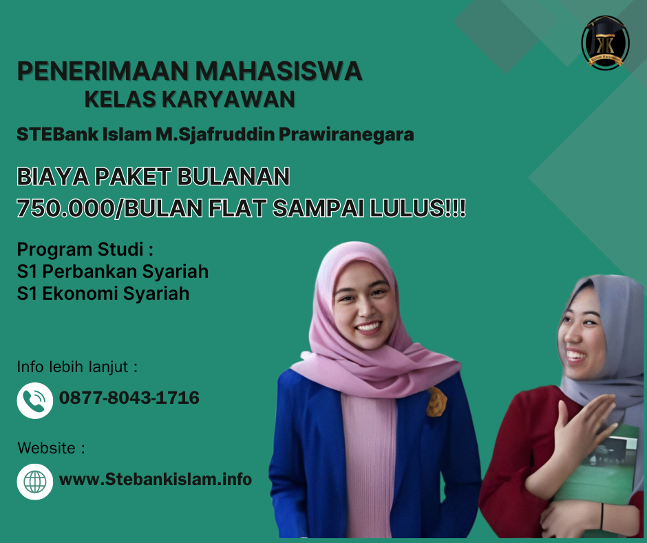Penerimaan Mahasiswa Kelas Karyawan STEBank Islam M.Sjafruddin Prawiranegara