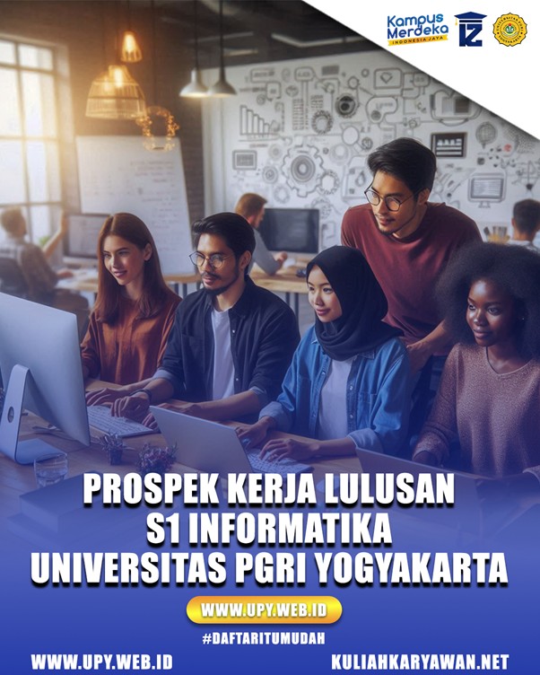 Prospek Kerja Lulusan S1 Informatika Universitas PGRI Yogyakarta: Peluang Karier di Era Digital