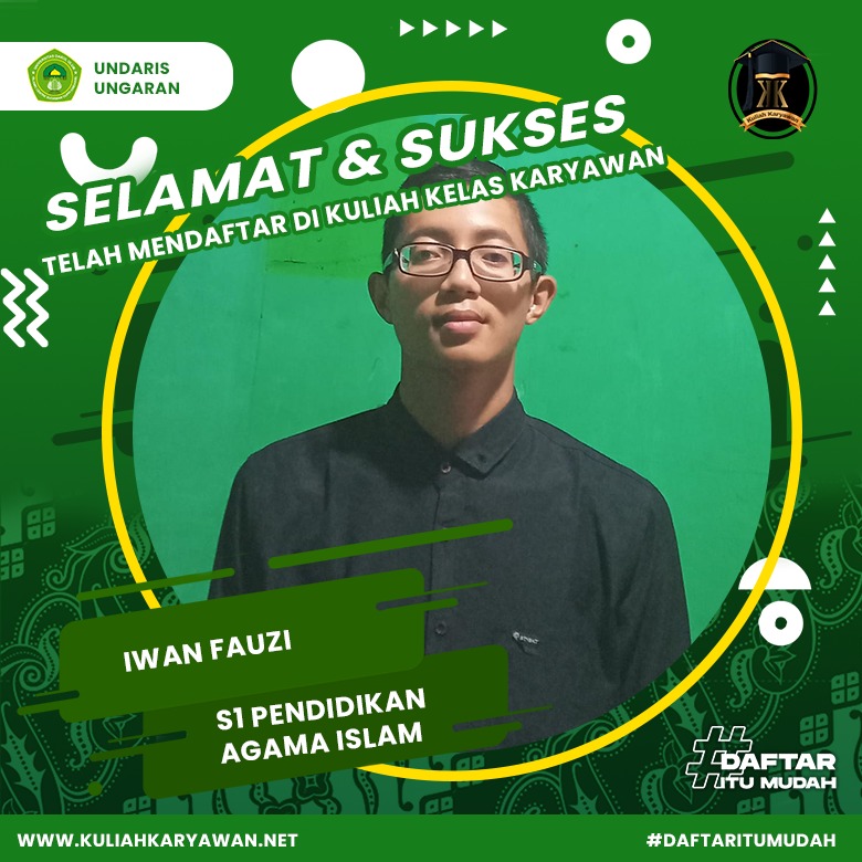 Selamat Dan Sukses Iwan Fauzi Telah Mendaftar Di Kuliah Karyawan UNDARIS