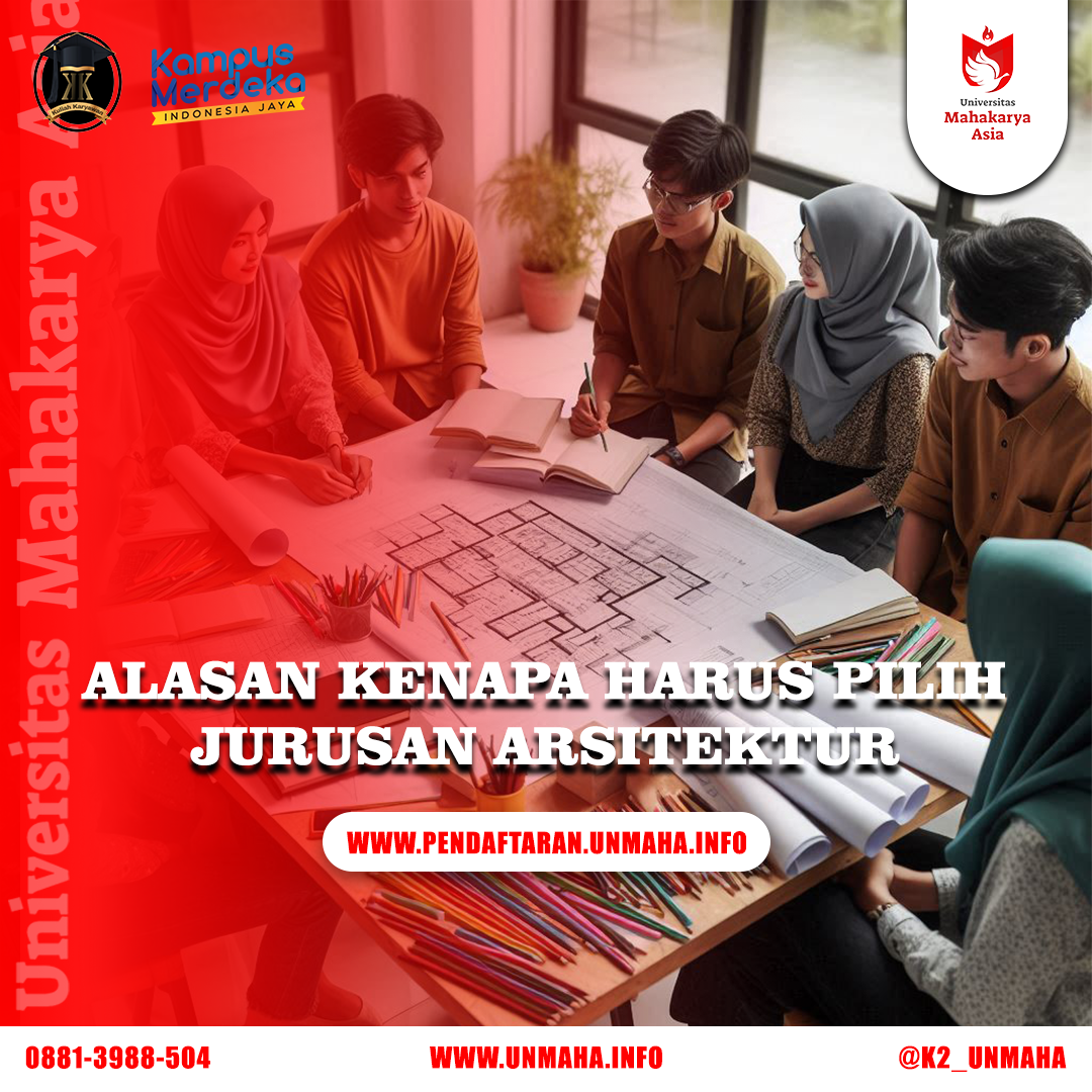 Alasan Kenapa Harus Pilih Jurusan Arsitektur