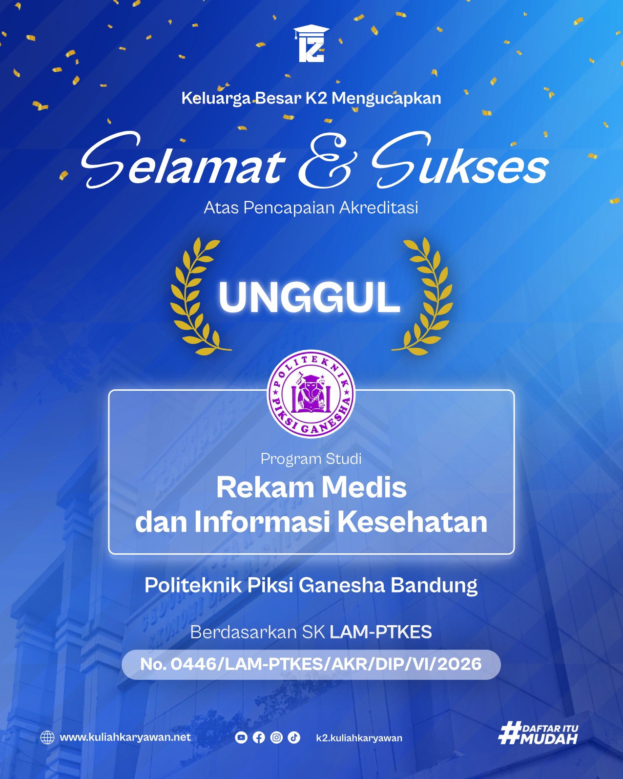 Akreditasi Politeknik Piksi Ganesha Prodi Rekam Medis dan Informasi Kesehatan Raih Akreditasi UNGGUL