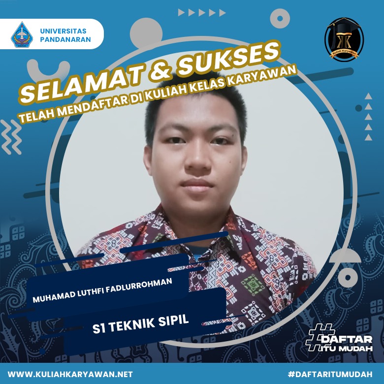 Selamat Dan Sukses Muhamad Luthfi Fadlurohman Telah Mendaftar Di Kuliah Karyawan UNIVERSITAS PANDANA