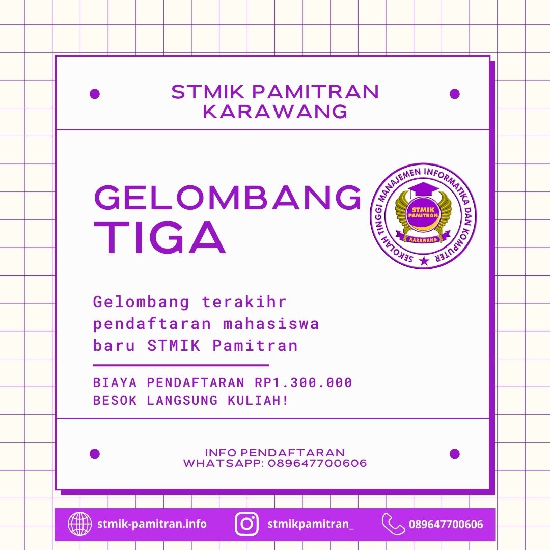Gelombang Tiga Pendaftaran Mahasiswa Baru STMIK Pamitran Karawang Tahun 2023