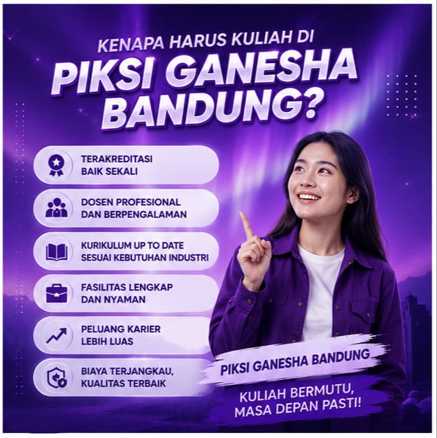 Kenapa Harus Kuliah Di Politeknik Piksi Ganesha Bandung