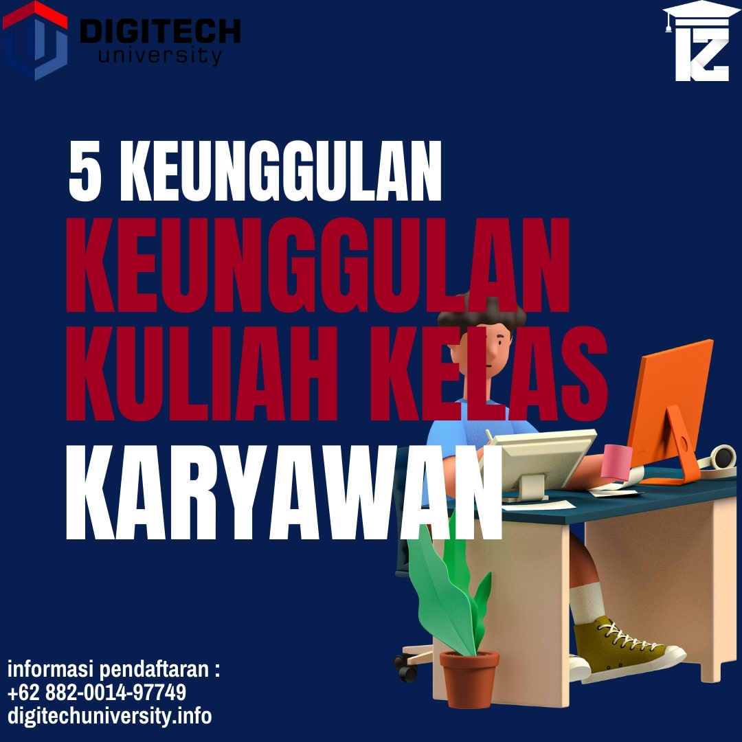 5 Keunggulan Kuliah Kelas Karyawan