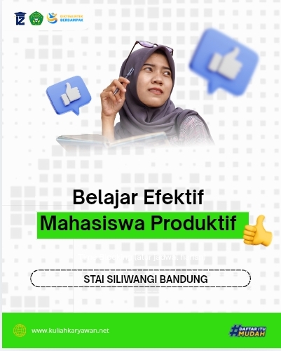 Belajar Efektif Mahasiswa Produktif STAI SILIWANGI