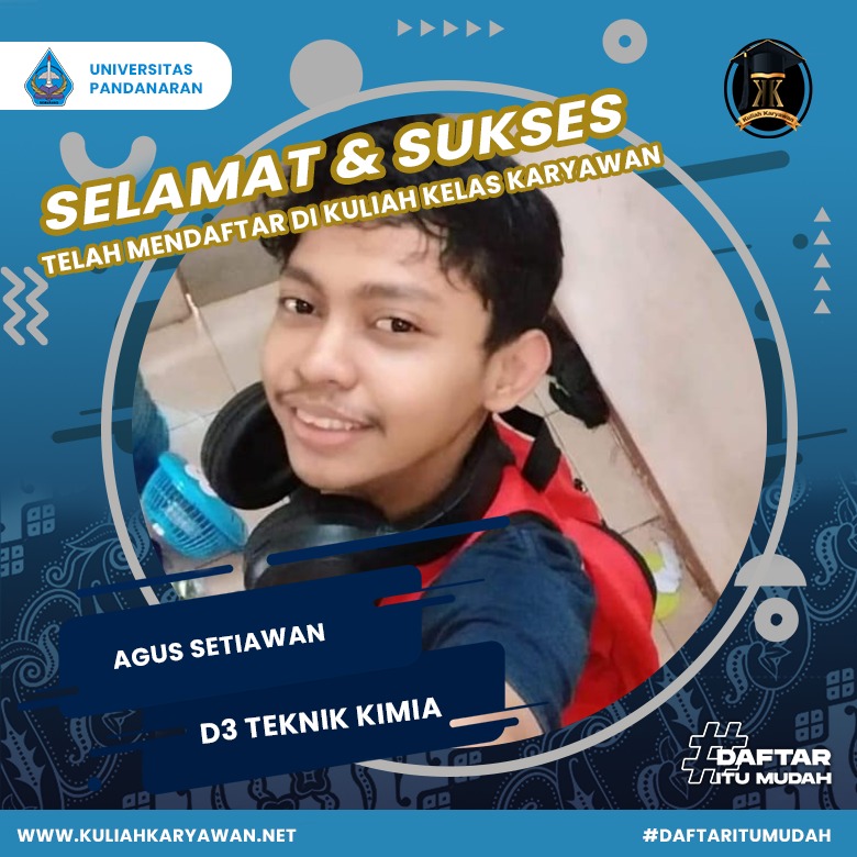 Selamat Dan Sukses AGUS SETIAWAN Telah Mendaftar Di Kuliah Karyawan UNIVERSITAS PANDANARAN