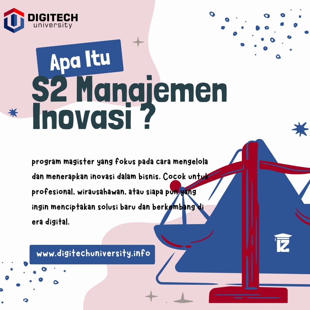 Mengenal Jurusan S2 Manajemen Inovasi di Digitech University