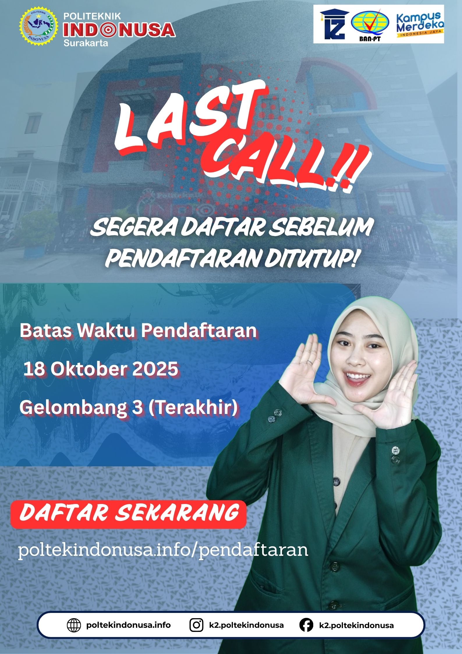 Last Call, Gelombang Terakhir Pendaftaran Politeknik Indonusa Surakarta