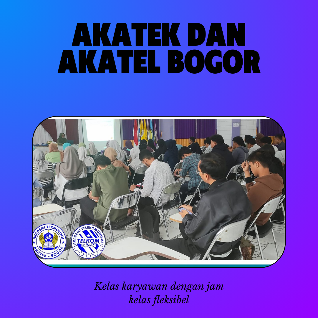 Kuliah Kelas Hybrid Di Akatek dan Akatel Bogor