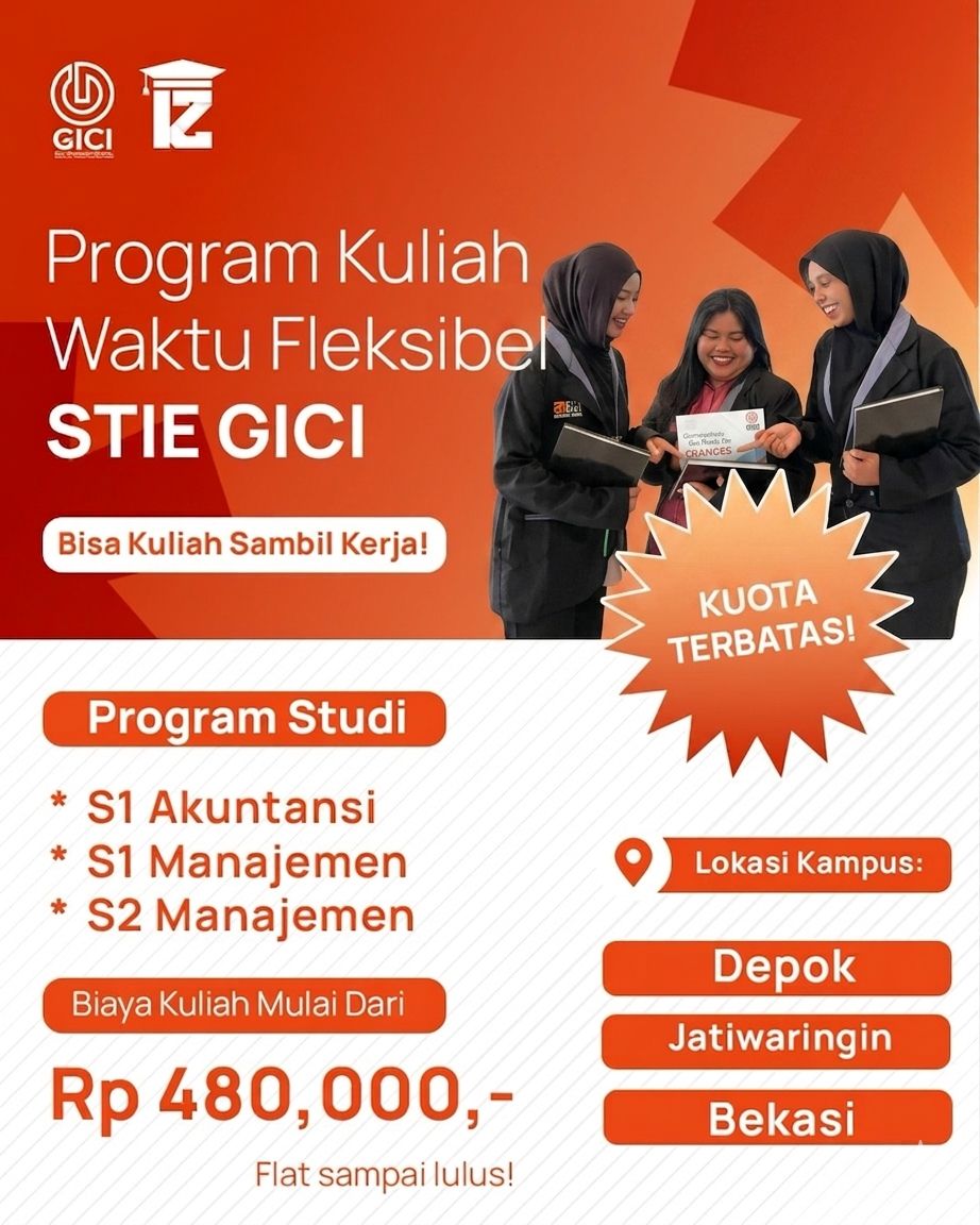 Solusi Kuliah Sambil Kerja Program Kelas Karyawan STIE GICI Business School dengan Waktu Fleksibel