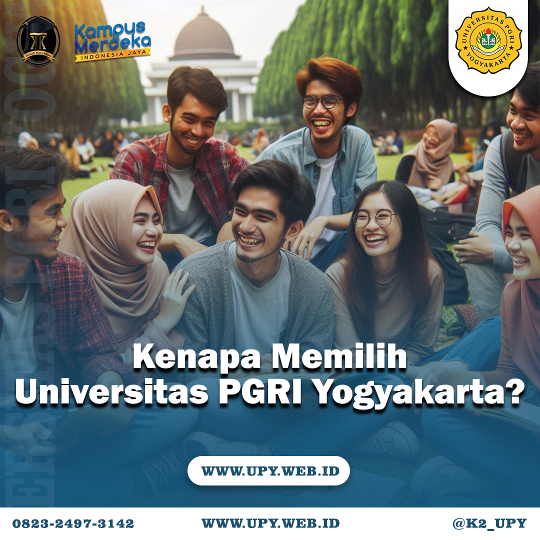 Kenapa Memilih Universitas PGRI Yogyakarta?