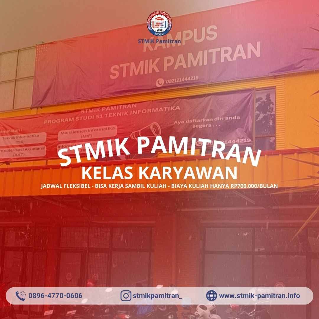 Kuliah di Kelas Karyawan STMIK Pamitran Kalau Kamu Ingin Kerja Sambil Kuliah